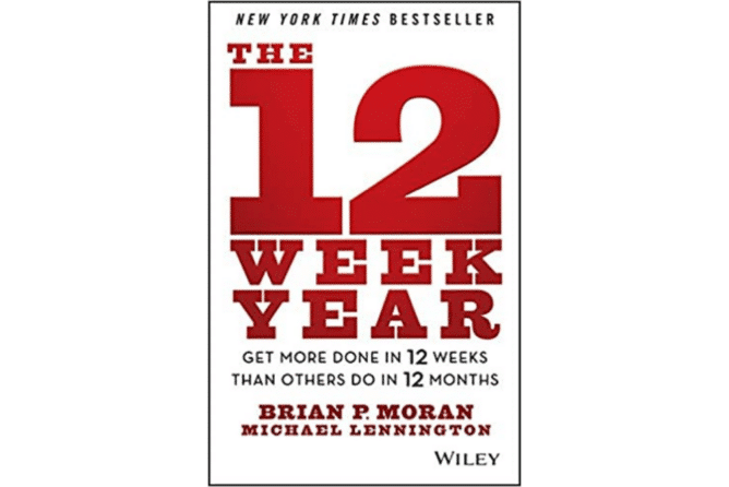 The 12 Week Year<br> (Brian Moran/Michael Lennington)